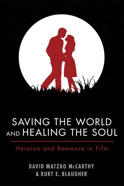 Saving the World and Healing the Soul, David Matzko McCarthy, Kurt E. Blaugher