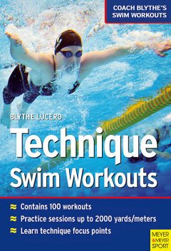 Technique Swim Workouts, Blythe Lucero