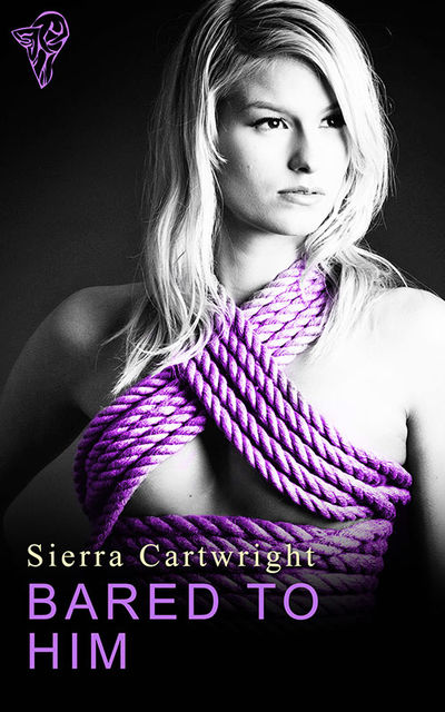 Bared to Him, Sierra Cartwright