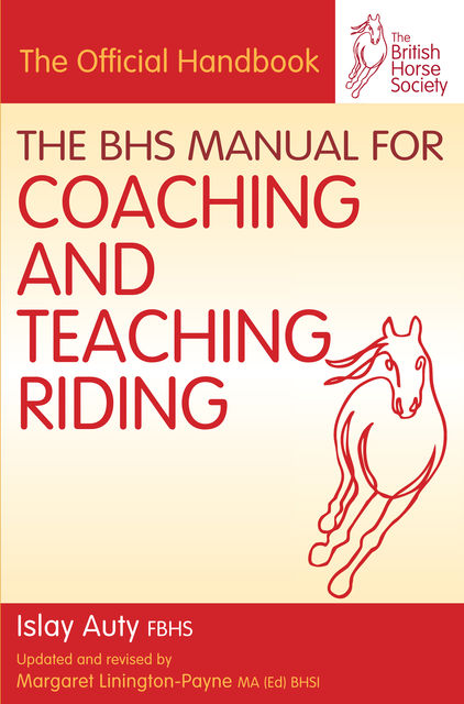 BHS Manual for Coaching and Teaching Riding, Islay Auty