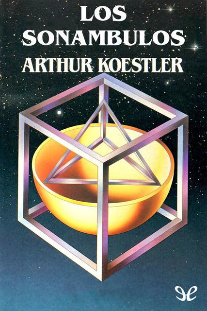 Los sonámbulos, Arthur Koestler