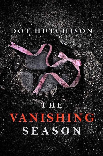 The Vanishing Season (The Collector Book 4), Dot Hutchison