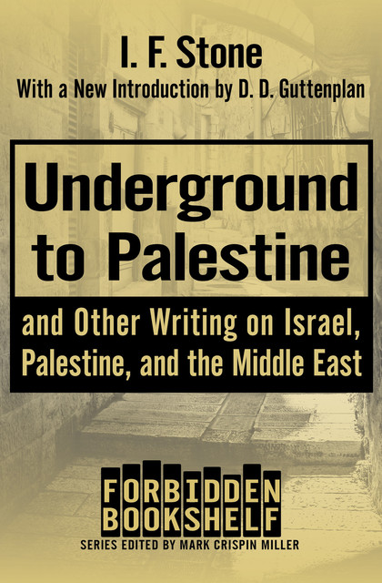 Underground to Palestine, I.F.Stone
