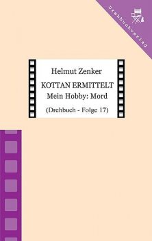 Kottan ermittelt: Mein Hobby: Mord, Helmut Zenker
