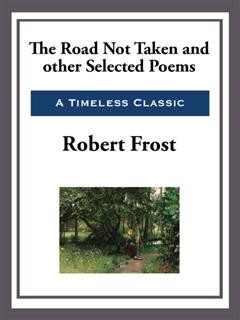 The Road Not Taken and other Selected Poems, Robert Frost