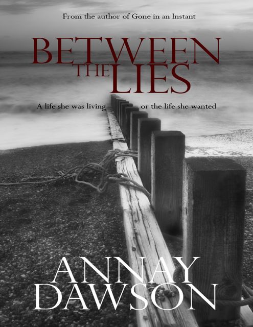 Between the Lies, Annay Dawson