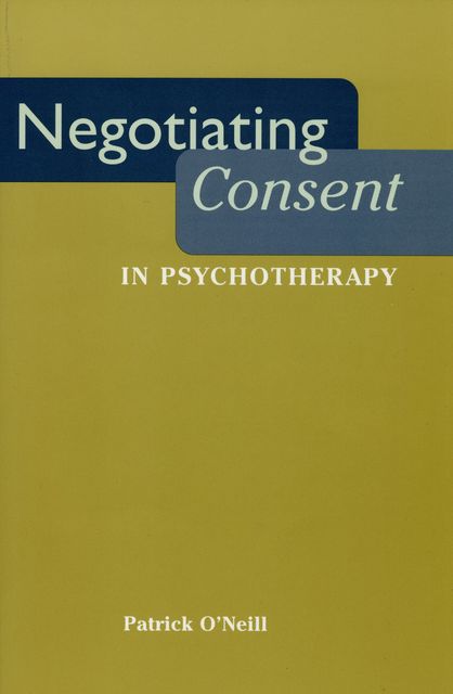 Negotiating Consent in Psychotherapy, Patrick O'Neill