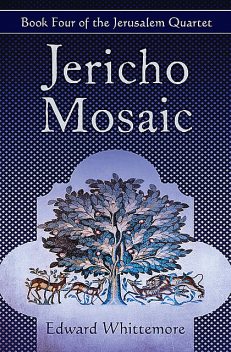 Jericho Mosaic, Edward Whittemore
