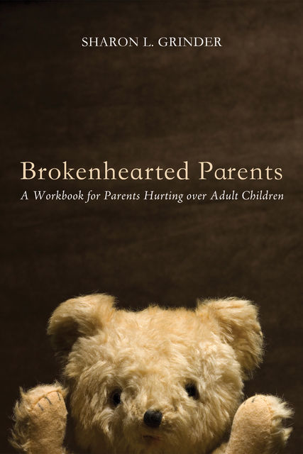 Brokenhearted Parents, Sharon L. Grinder