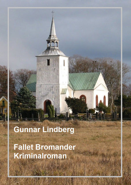 Fallet Bromander – Kriminalroman, Gunnar Lindberg