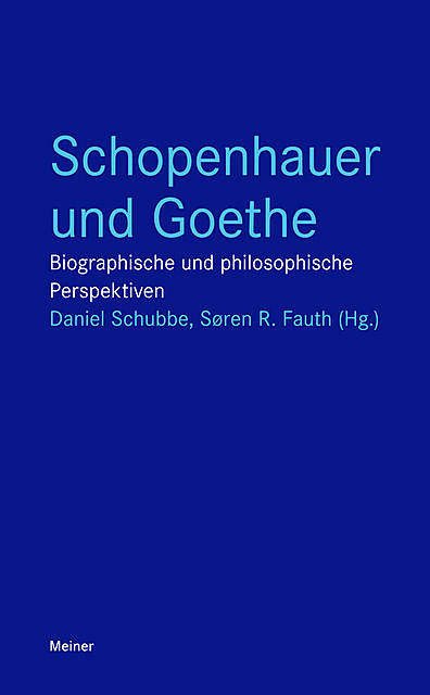 Schopenhauer und Goethe, Daniel Schubbe, Søren R. Fauth