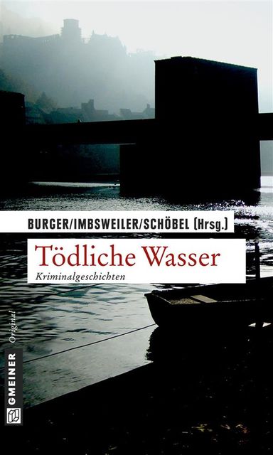 Tödliche Wasser, Marcus Imbsweiler, Wolfgang Burger, Stefan Schöbel