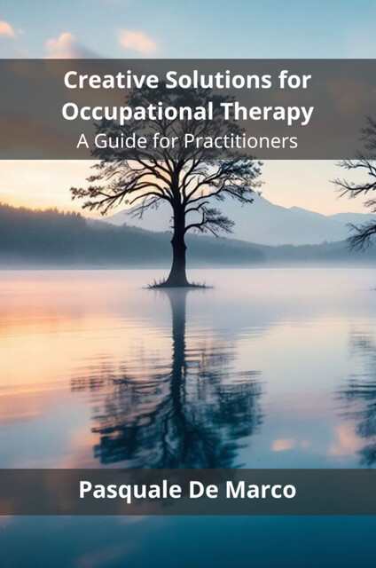 Creative Solutions for Occupational Therapy, Pasquale De Marco