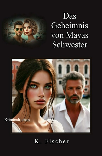 Das Geheimnis von Mayas Schwester, Katica Fischer