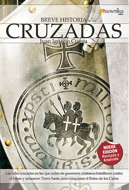 Breve Historia de las Cruzadas, Juan Ignacio Cuesta Millán
