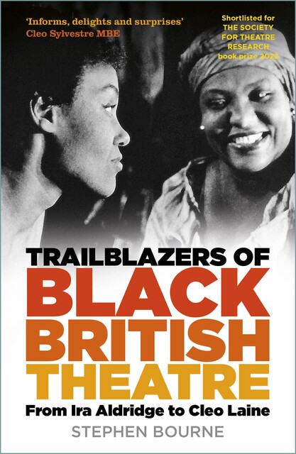 Trailblazers of Black British Theatre, Stephen Bourne