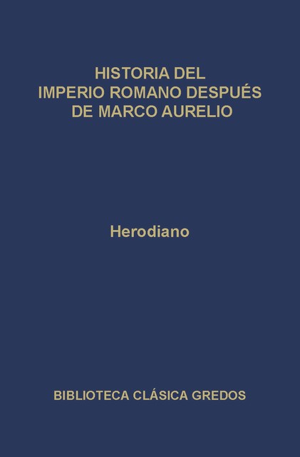 Historia del Imperio Romano después de Marco Aurelio, Herodiano