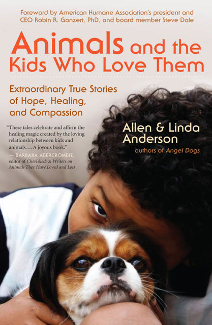Animals and the Kids Who Love Them, Allen Anderson, Linda Anderson