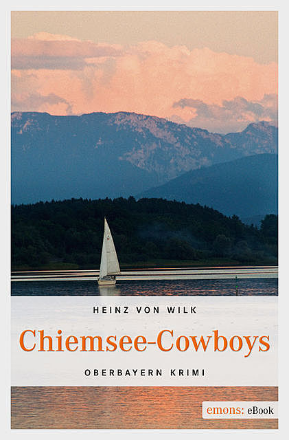 Chiemsee-Cowboys, Heinz von Wilk