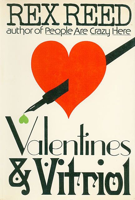 Valentines & Vitriol, Rex Reed