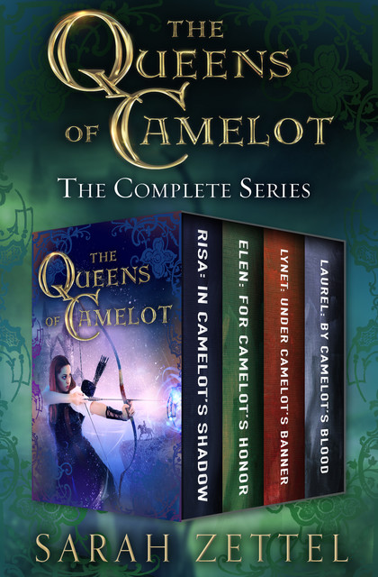 The Queens of Camelot, Sarah Zettel
