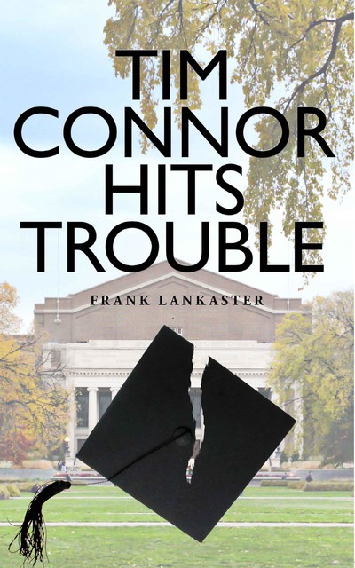 Tim Connor Hits Trouble, Frank Lankaster