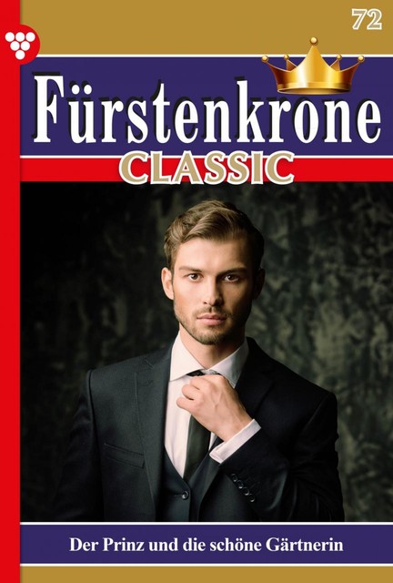 Fürstenkrone Classic 72 – Adelsroman, Carola Vorberg