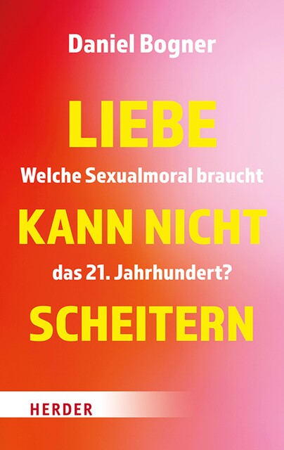 Liebe kann nicht scheitern, Daniel Bogner