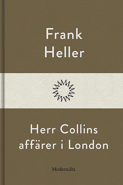 Herr Collins affärer i London, Frank Heller