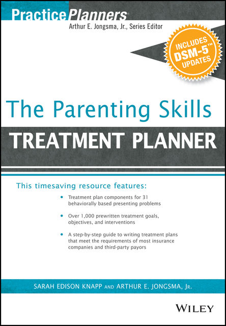 The Parenting Skills Treatment Planner, with DSM-5 Updates, J.R., Arthur E.Jongsma, Sarah Edison Knapp