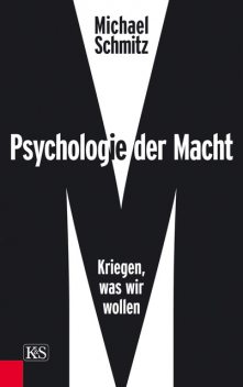 Psychologie der Macht, Michael Schmitz