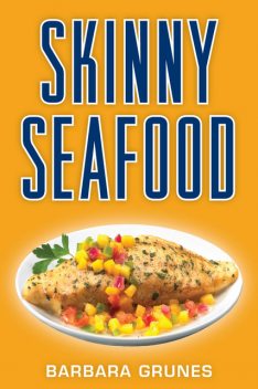 Skinny Seafood, Barbara Grunes