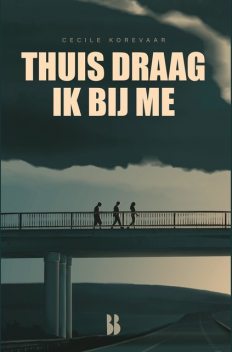 Thuis draag ik bij me, Cecile Korevaar