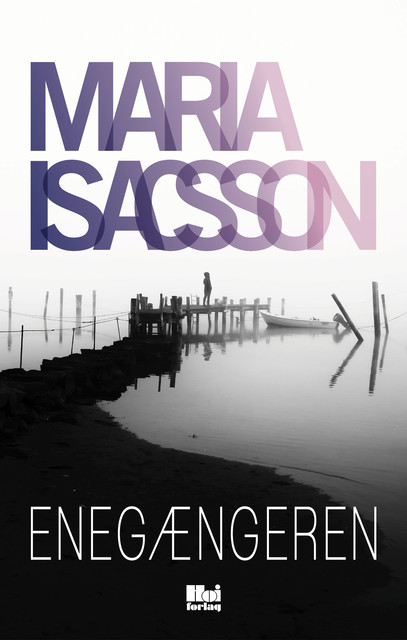 Enegængeren, Maria Isaksson
