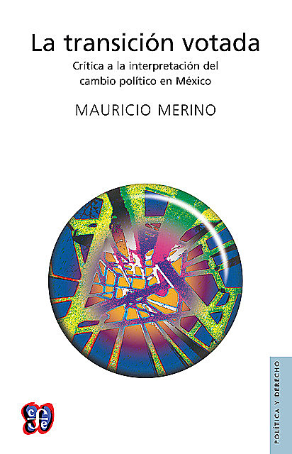 La transición votada, Mauricio Merino Huerta