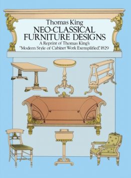 Neo-Classical Furniture Designs, Thomas King
