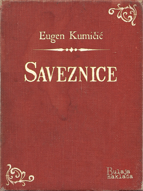 Saveznice, Eugen Kumičić