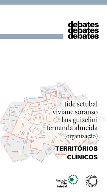 Territórios Clínicos, Ana Carolina Barros Silva, Bianca Spinola, Camila Generoso, Clélia Prestes, Deisy Pessoa, Emiliano Camargo David, Fernanda Almeida, Gabriel Inticher Binkowski, Helena B. Guilhon, Kwame Yonatan, Laís de Abreu Guizelini, Marcos Amaral, Maria Lúcia da Silva