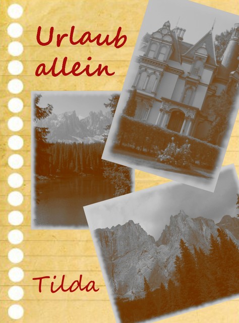 Urlaub allein, Tilda -