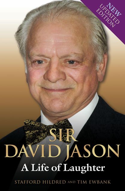 Sir David Jason – A Life of Laughter, Stafford Hildred, Tim Ewbank