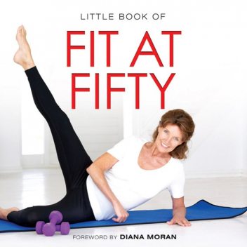 Little Book of Fit at Fifty, Michelle Brachet