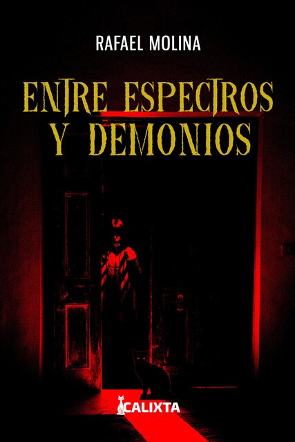 ENTRE ESPECTROS Y DEMONIOS, Rafael Molina