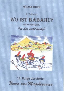 Wo Ist Babahu? 2. Teil, Wilma Burk
