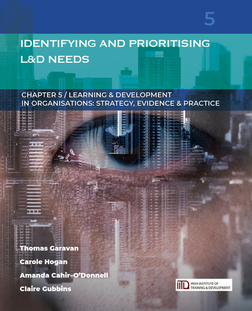 Identifying and Prioritising Learning & Development Needs, Amanda Cahir-O'Donnell, Carole Hogan, Thomas Garavan