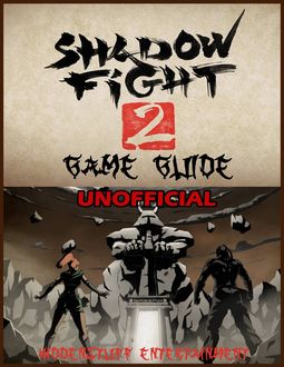 Shadow Fight 2 Game Guide Unofficial, HSE Games