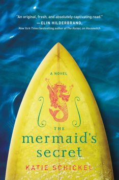 The Mermaid's Secret, Katie Schickel