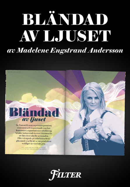Bländad av ljuset – Ett reportage om talarbranschen ur magasinet Filter, Madelene Engstrand Andersson