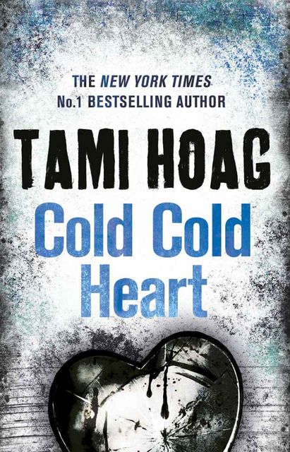 Cold Cold Heart, Tami Hoag