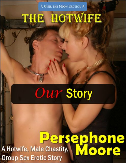 The Hotwife, Persephone Moore