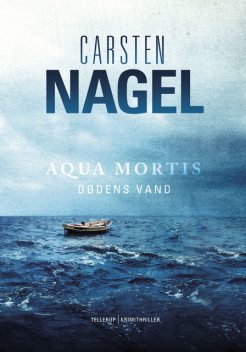 Aqua mortis – dødens vand, Carsten Nagel